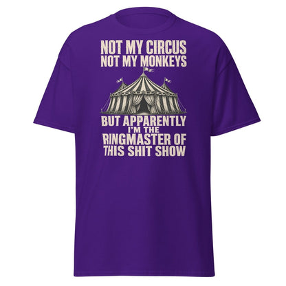 Not My Circus Not My Monkeys Funny Sarcastic T-Shirt - Purple - TeeRipple