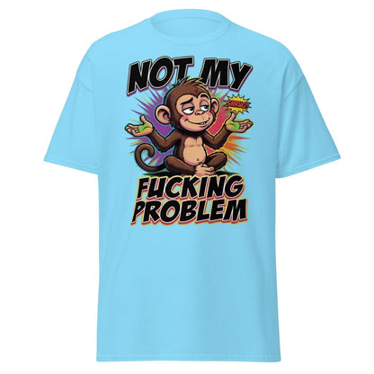 Not My Fucking Problem Monkey T-Shirt – Sarcastic Shrug Tee - Sky - TeeRipple