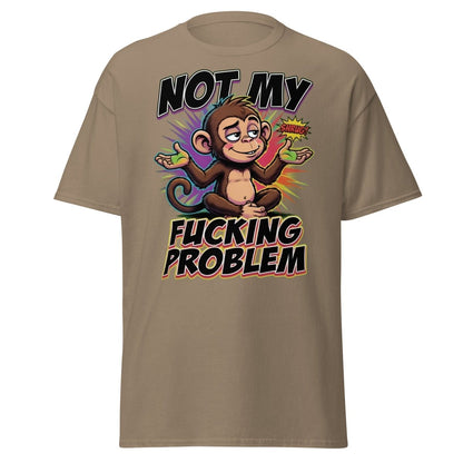 Not My Fucking Problem Monkey T-Shirt – Sarcastic Shrug Tee - Brown Savana - TeeRipple