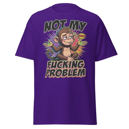 Not My Fucking Problem Monkey T-Shirt – Sarcastic Shrug Tee - Purple - TeeRipple