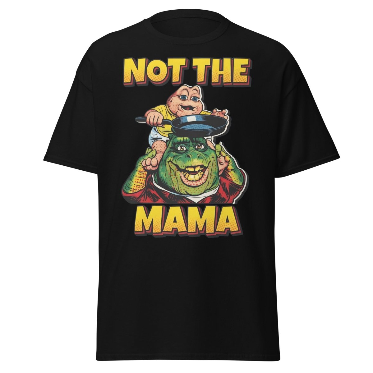 Not the Mama Dinosaurs T-Shirt - Baby Sinclair - Black - TeeRipple