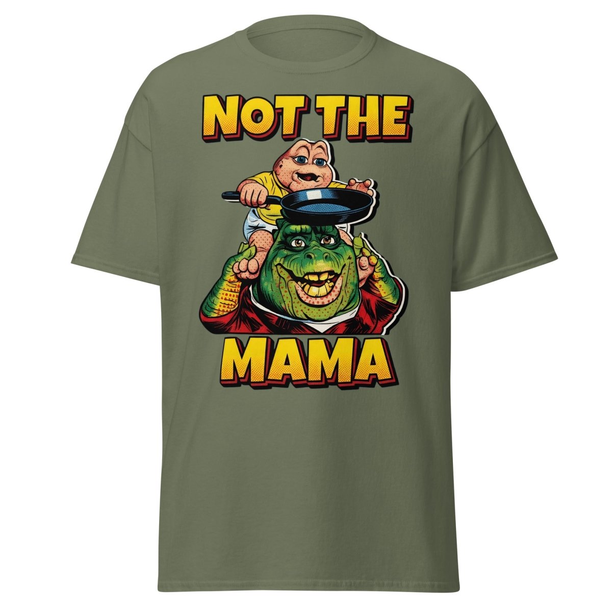 Not the Mama Dinosaurs T-Shirt - Baby Sinclair - Military Green - TeeRipple