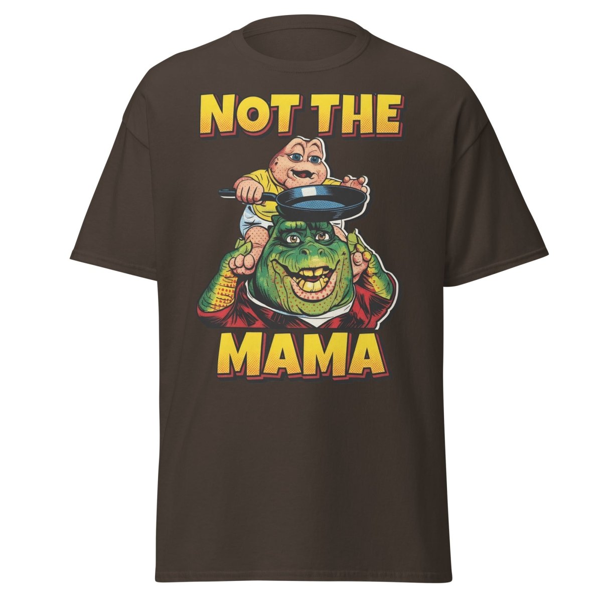 Not the Mama Dinosaurs T-Shirt - Baby Sinclair - Dark Chocolate - TeeRipple