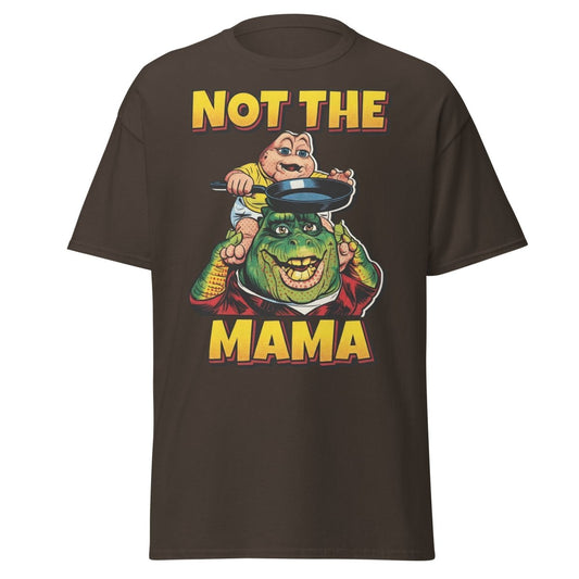 Not the Mama Dinosaurs T-Shirt - Baby Sinclair - Dark Chocolate - TeeRipple