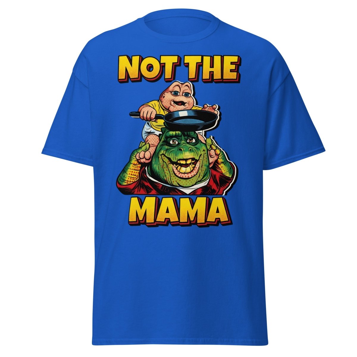 Not the Mama Dinosaurs T-Shirt - Baby Sinclair - Royal - TeeRipple
