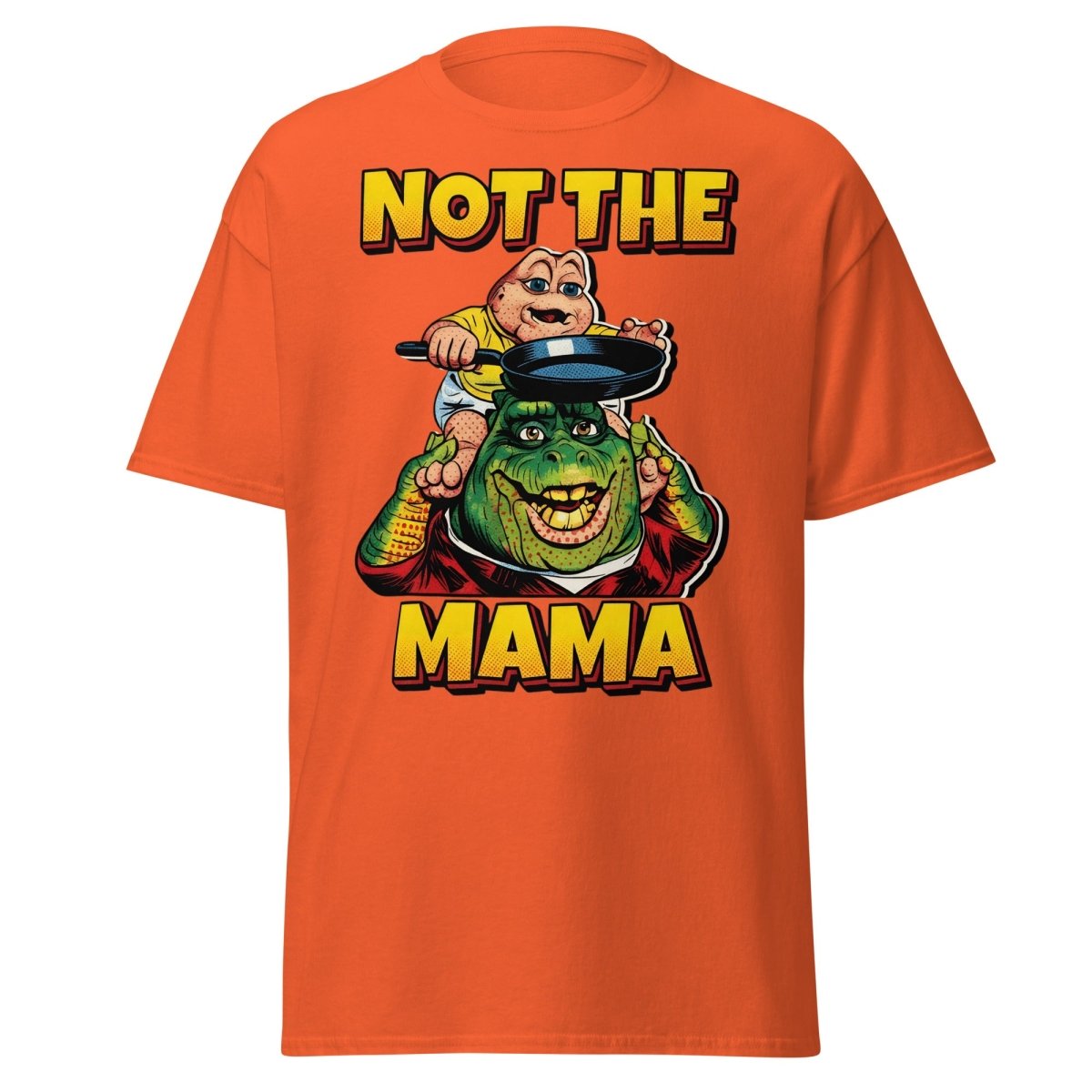 Not the Mama Dinosaurs T-Shirt - Baby Sinclair - Orange - TeeRipple