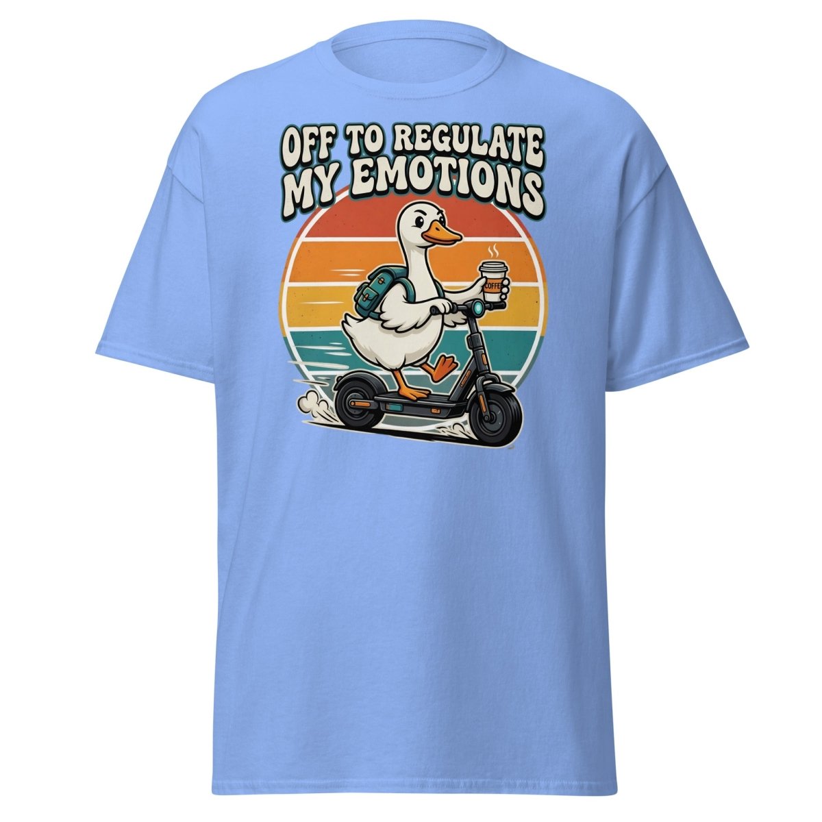 Off To Regulate My Emotions Duck Scooter T-Shirt - Carolina Blue - TeeRipple