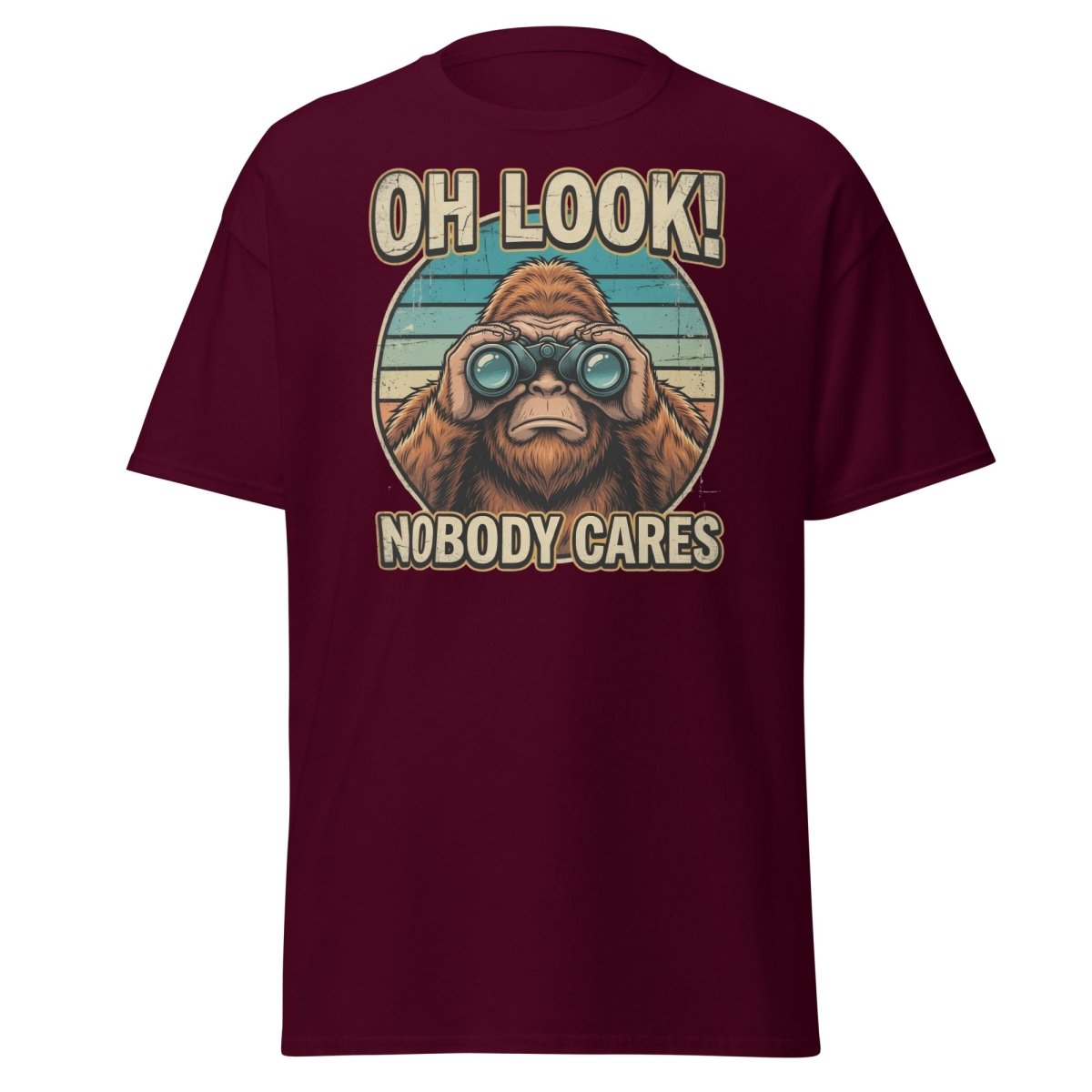 Oh Look Nobody Cares Funny Monkey T-Shirt Sarcastic Tee - Maroon - TeeRipple