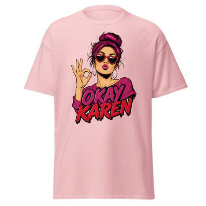 Okay Karen Funny T-Shirt | Sarcastic Comic Graphic Tee - Light Pink - TeeRipple