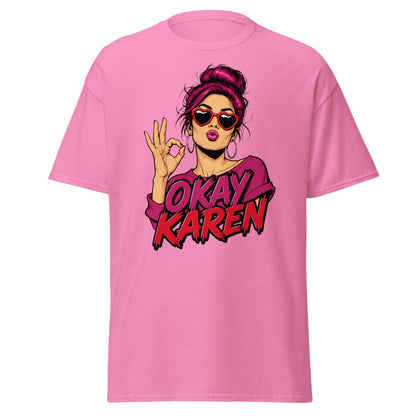 Okay Karen Funny T-Shirt | Sarcastic Comic Graphic Tee - Azalea - TeeRipple