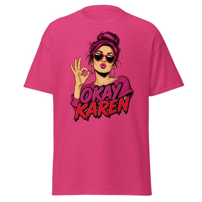 Okay Karen Funny T-Shirt | Sarcastic Comic Graphic Tee - Heliconia - TeeRipple