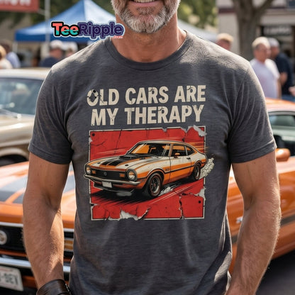 Old Cars Are My Therapy Vintage Muscle Car T-Shirt - Maroon - TeeRipple