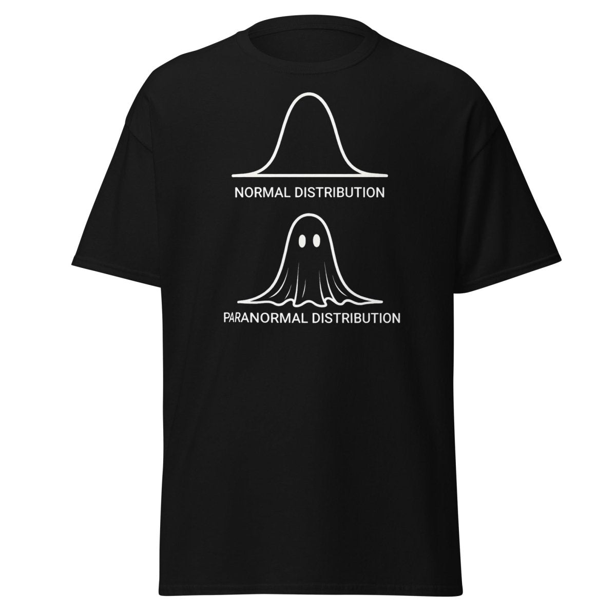 Paranormal Distribution Funny T-Shirt – Stats Ghost Meme Tee - Black - TeeRipple