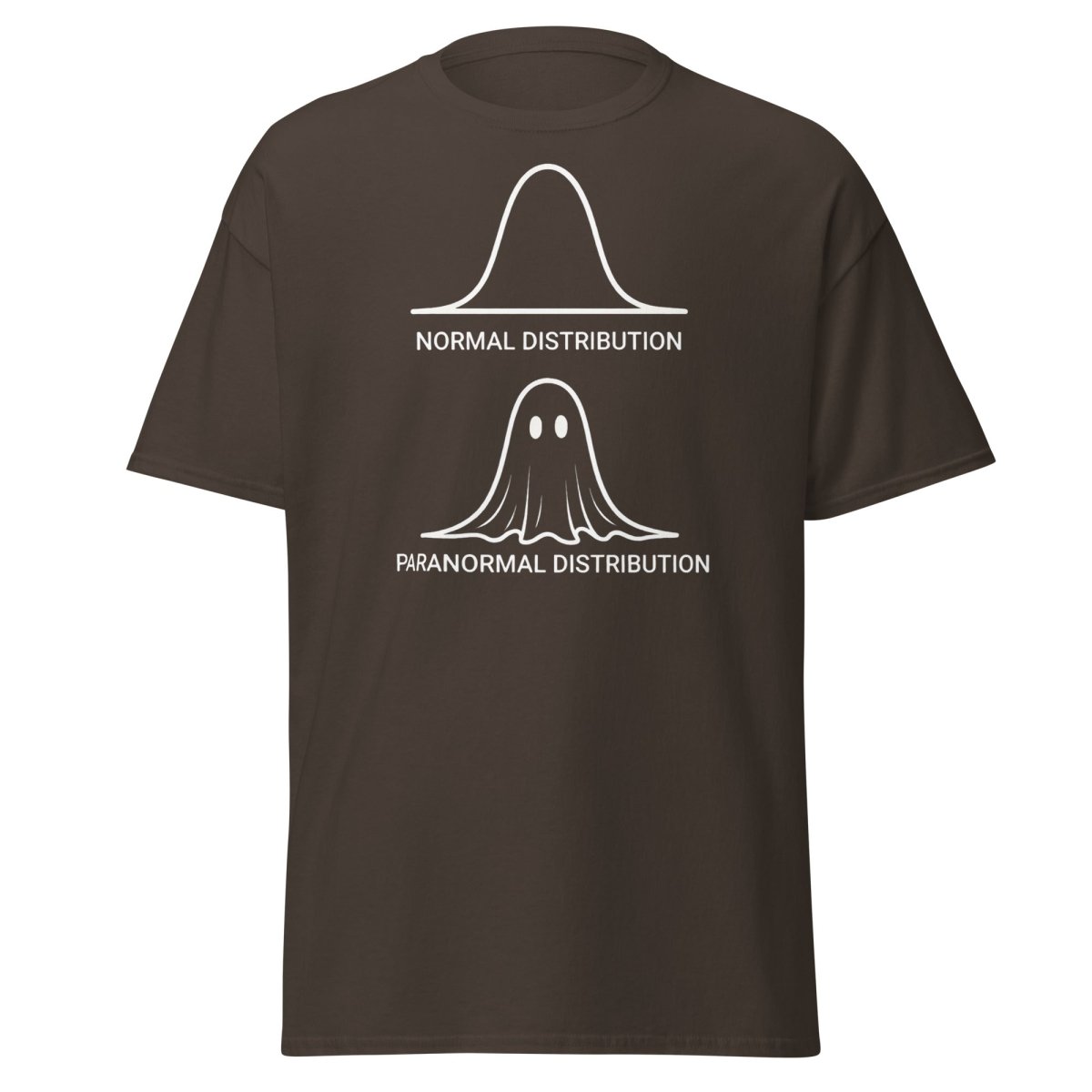 Paranormal Distribution Funny T-Shirt – Stats Ghost Meme Tee - Dark Chocolate - TeeRipple