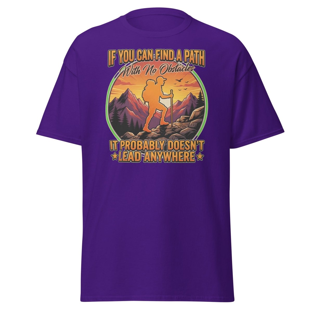 Path With No Obstacles Hiking T-Shirt | Motivational Adventure Tee - Purple - TeeRipple