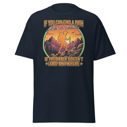 Path With No Obstacles Hiking T-Shirt | Motivational Adventure Tee - Navy - TeeRipple