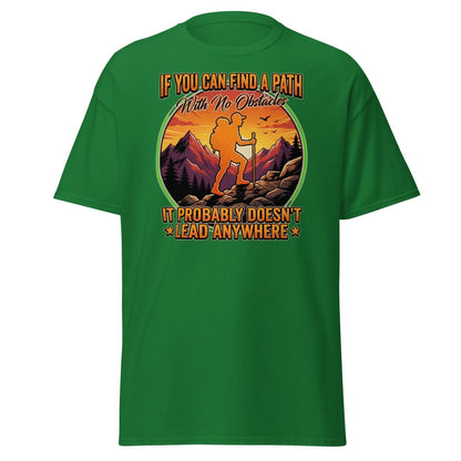 Path With No Obstacles Hiking T-Shirt | Motivational Adventure Tee - Turf Green - TeeRipple