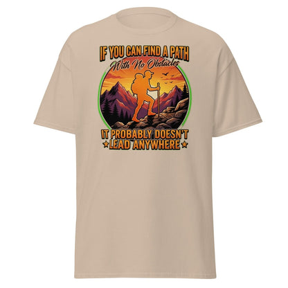 Path With No Obstacles Hiking T-Shirt | Motivational Adventure Tee - Sand - TeeRipple