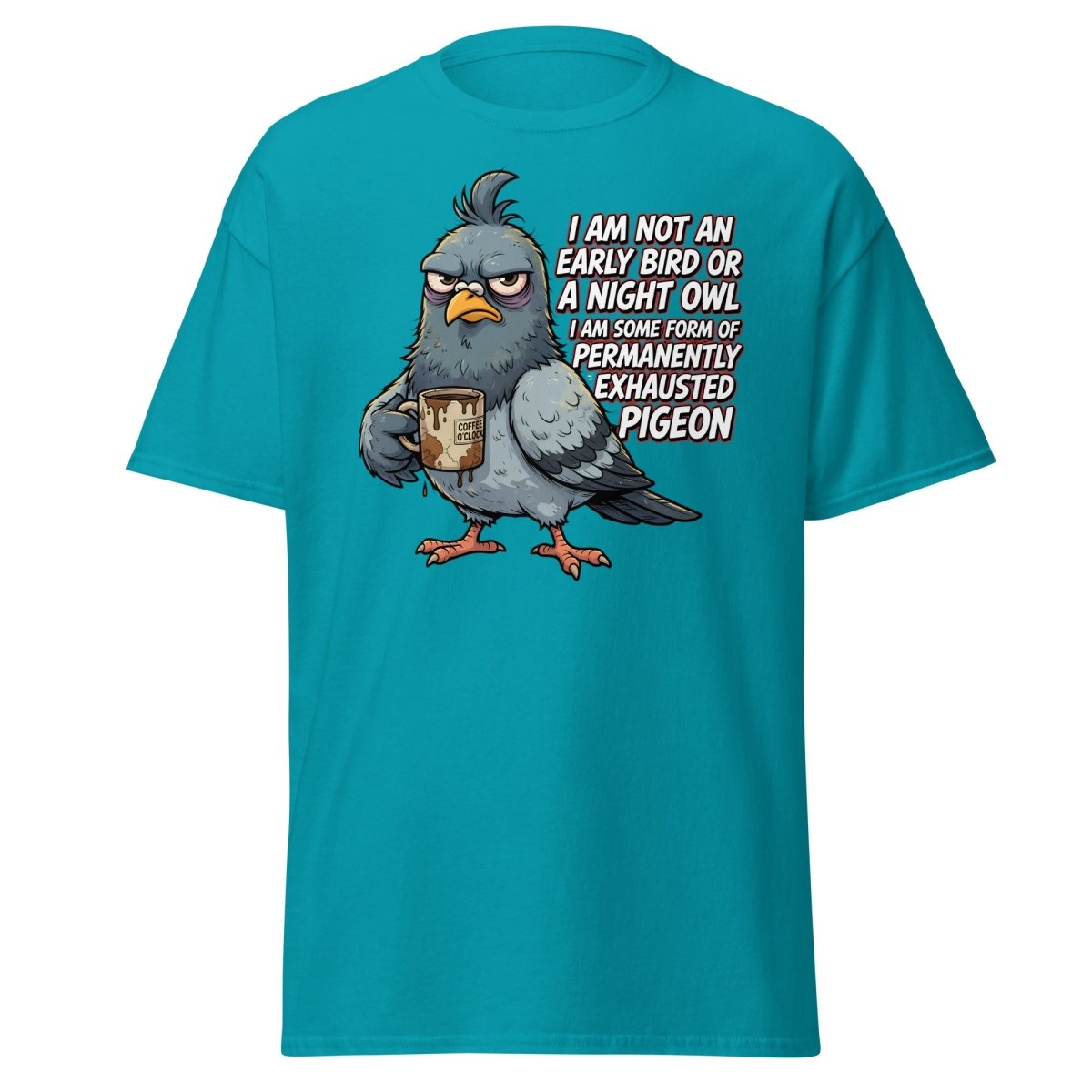 Permanently Exhausted Pigeon Funny T-Shirt - Tropical Blue - TeeRipple
