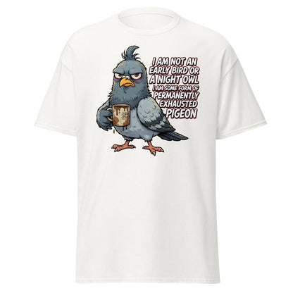 Permanently Exhausted Pigeon Funny T-Shirt - White - TeeRipple