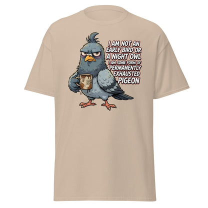 Permanently Exhausted Pigeon Funny T-Shirt - Sand - TeeRipple