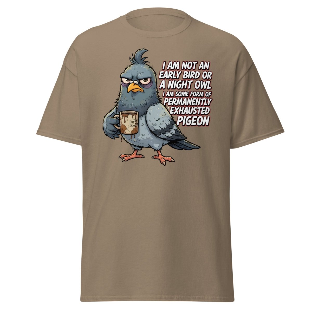 Permanently Exhausted Pigeon Funny T-Shirt - Brown Savana - TeeRipple