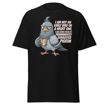Permanently Exhausted Pigeon Funny T-Shirt - Black - TeeRipple