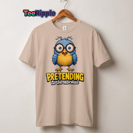 Pretending To Be Normal Funny Bird T-Shirt - Maroon - TeeRipple