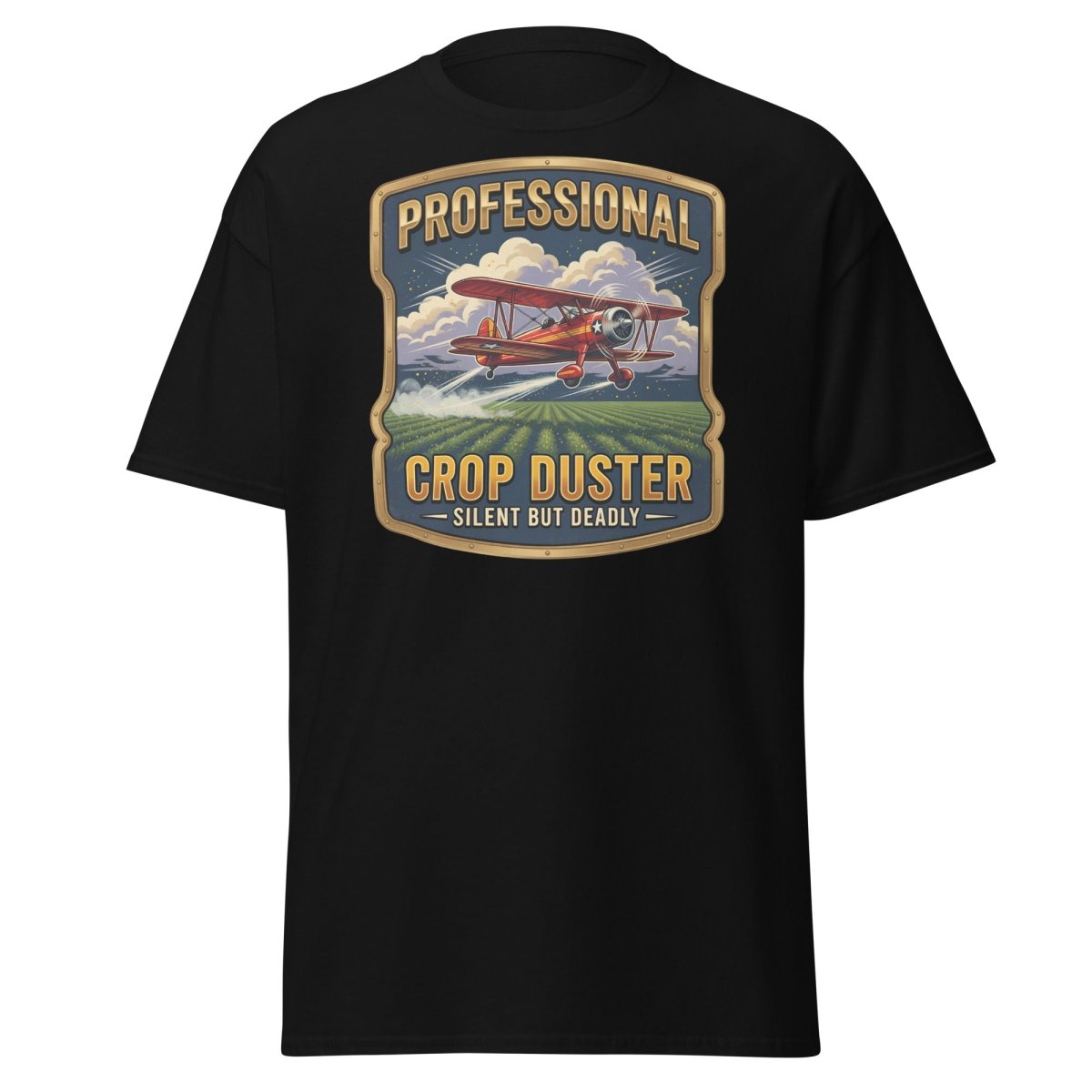 Professional Crop Duster Silent But Deadly T-Shirt - Black - TeeRipple