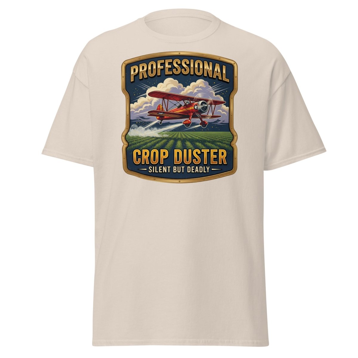 Professional Crop Duster Silent But Deadly T-Shirt - Natural - TeeRipple