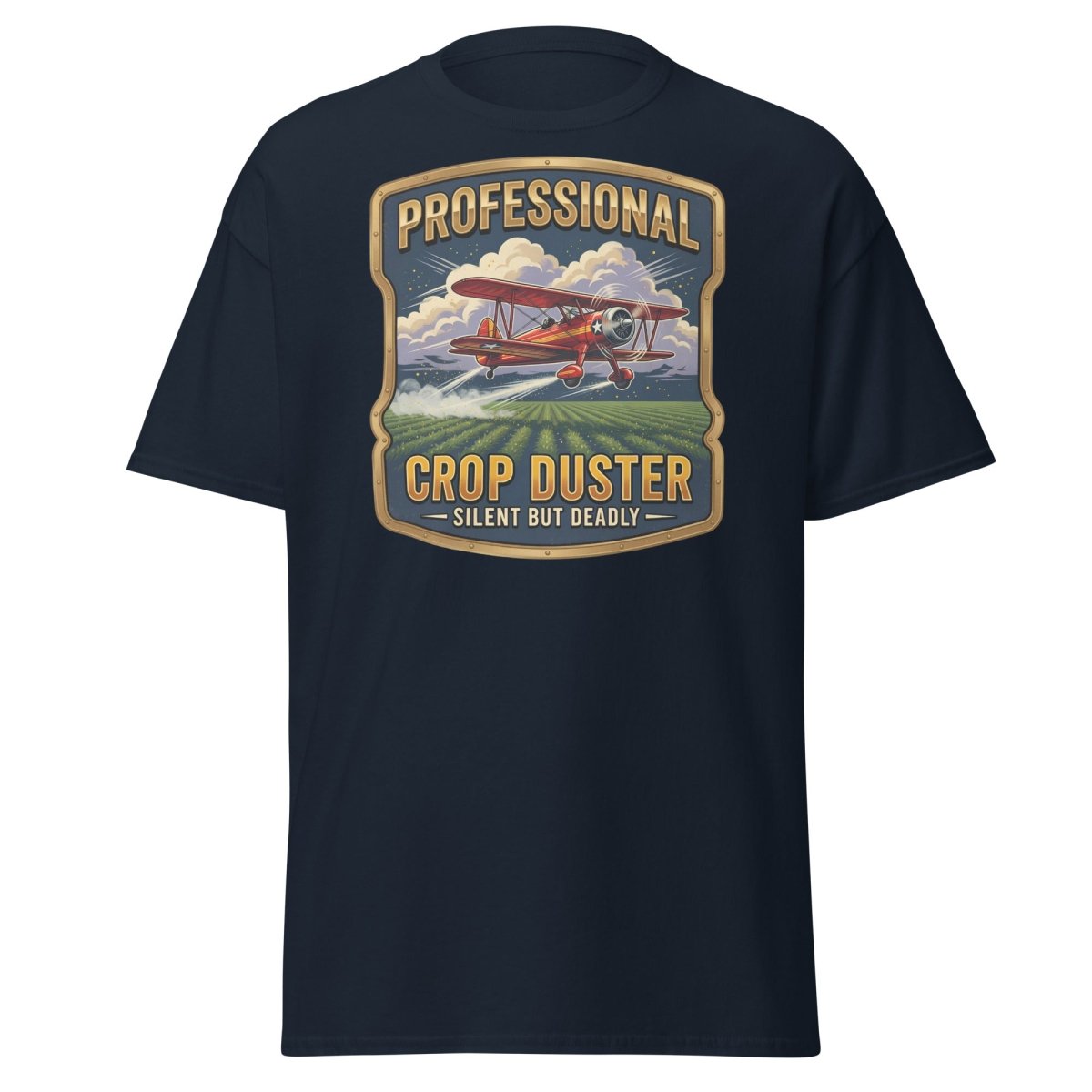 Professional Crop Duster Silent But Deadly T-Shirt - Navy - TeeRipple