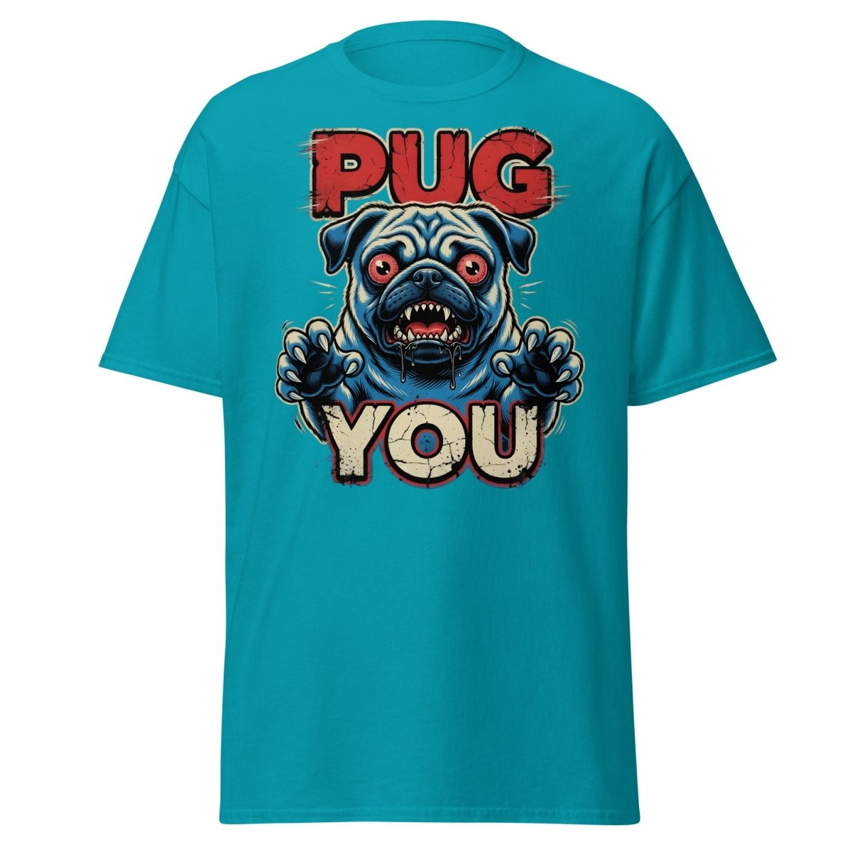 Pug You Funny Pug T-Shirt – Sarcastic Dog Humor Tee - Tropical Blue - TeeRipple