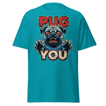 Pug You Funny Pug T-Shirt – Sarcastic Dog Humor Tee - Tropical Blue - TeeRipple