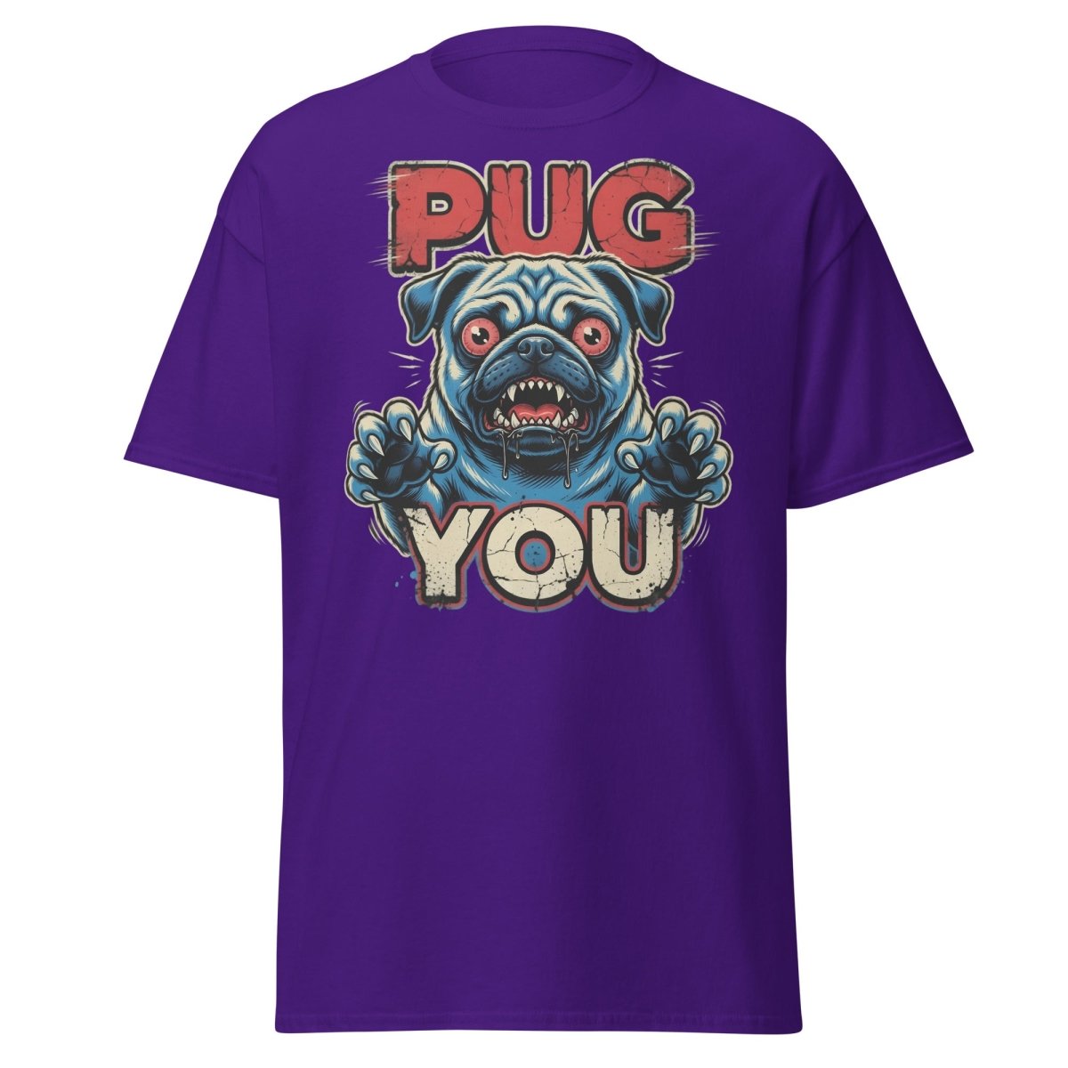 Pug You Funny Pug T-Shirt – Sarcastic Dog Humor Tee - Purple - TeeRipple