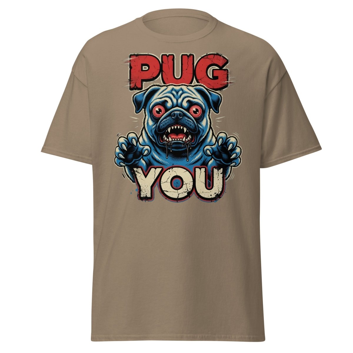 Pug You Funny Pug T-Shirt – Sarcastic Dog Humor Tee - Brown Savana - TeeRipple