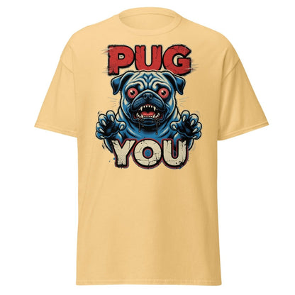 Pug You Funny Pug T-Shirt – Sarcastic Dog Humor Tee - Yellow Haze - TeeRipple