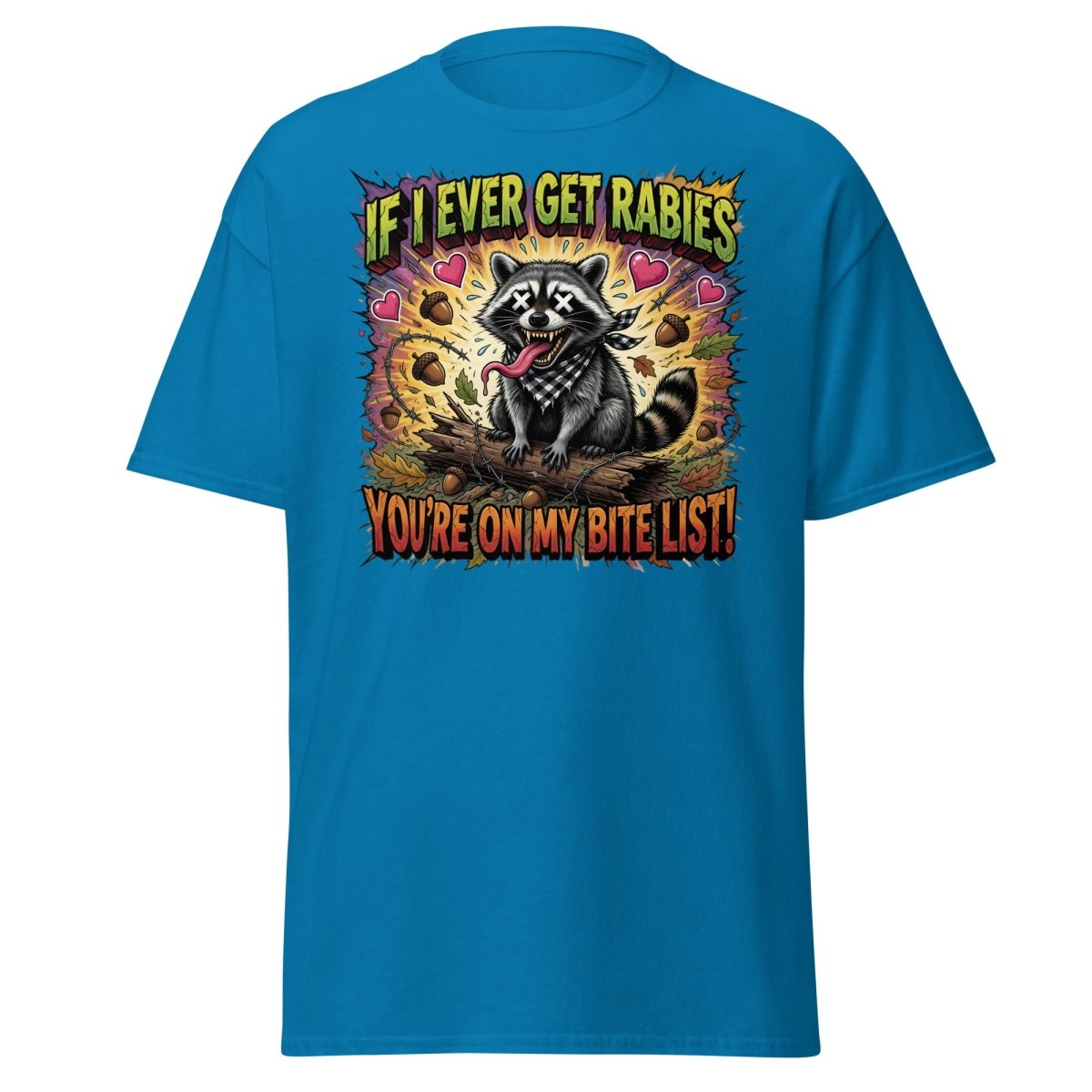 Rabid Raccoon T-Shirt - If I Ever Get Rabies Funny Tee - Sapphire - TeeRipple
