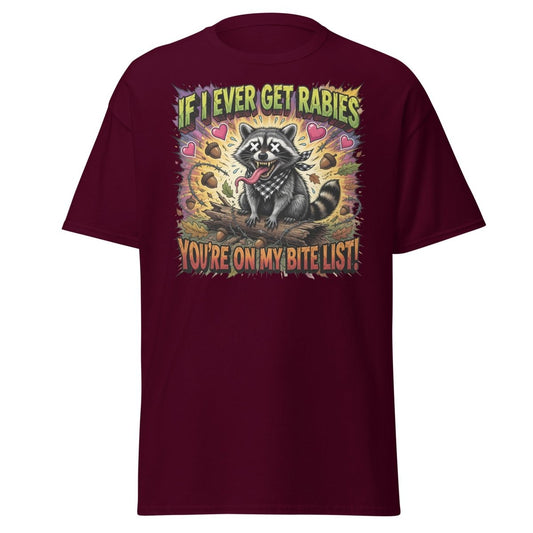 Rabid Raccoon T-Shirt - If I Ever Get Rabies Funny Tee - Maroon - TeeRipple