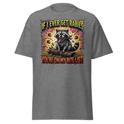 Rabid Raccoon T-Shirt - If I Ever Get Rabies Funny Tee - Graphite Heather - TeeRipple