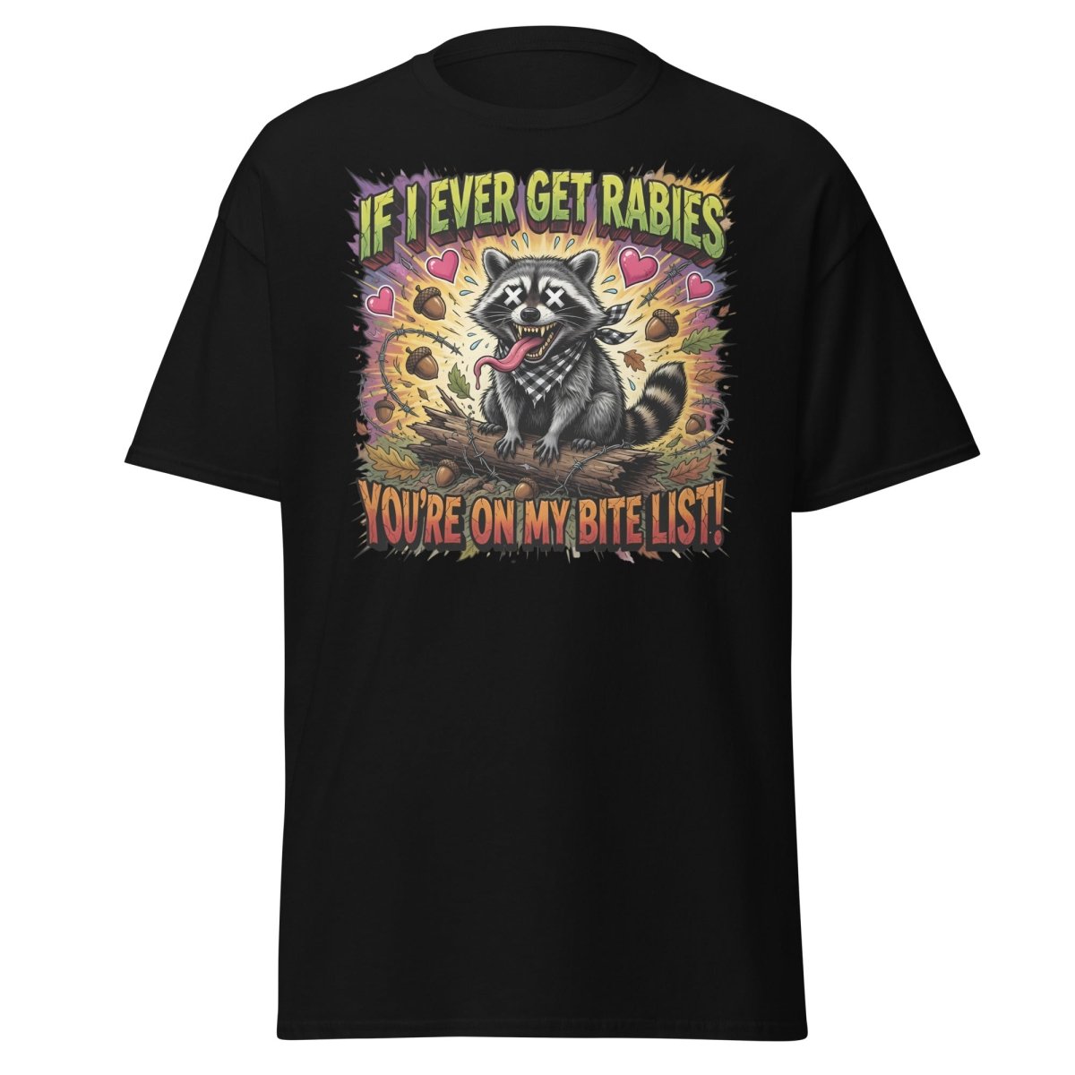 Rabid Raccoon T-Shirt - If I Ever Get Rabies Funny Tee - Black - TeeRipple