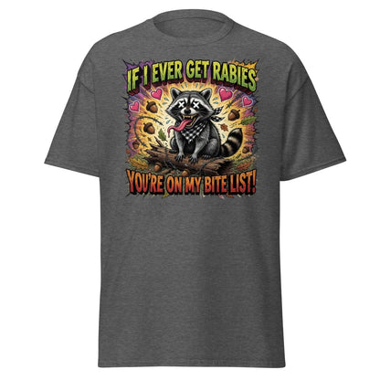 Rabid Raccoon T-Shirt - If I Ever Get Rabies Funny Tee - Dark Heather - TeeRipple