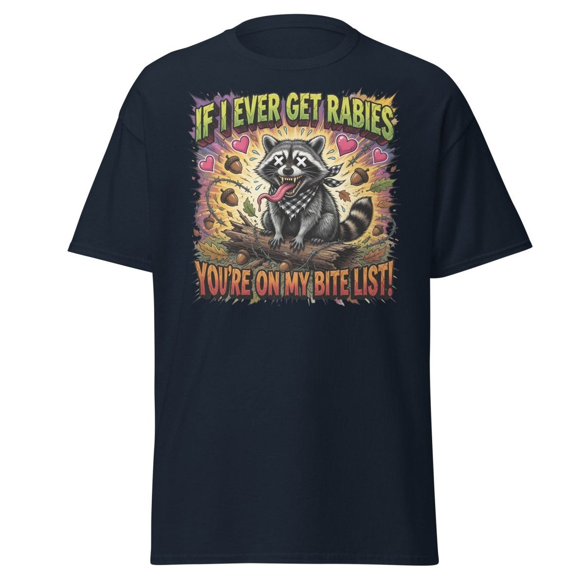 Rabid Raccoon T-Shirt - If I Ever Get Rabies Funny Tee - Navy - TeeRipple