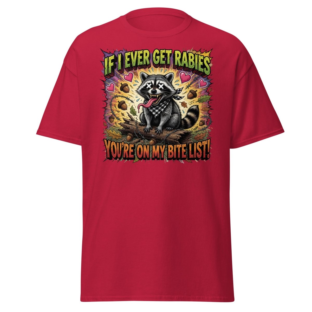 Rabid Raccoon T-Shirt - If I Ever Get Rabies Funny Tee - Cardinal - TeeRipple