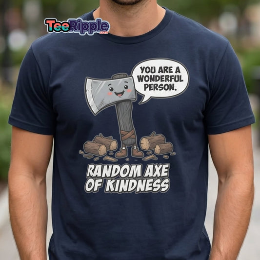 Random Axe of Kindness Funny T-Shirt - Maroon - TeeRipple