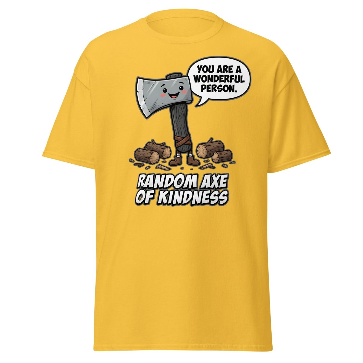 Random Axe of Kindness Funny T-Shirt - Daisy - TeeRipple