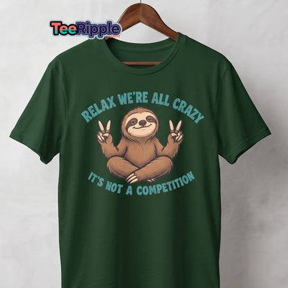 Relax We're All Crazy Sloth Tee - Maroon - TeeRipple
