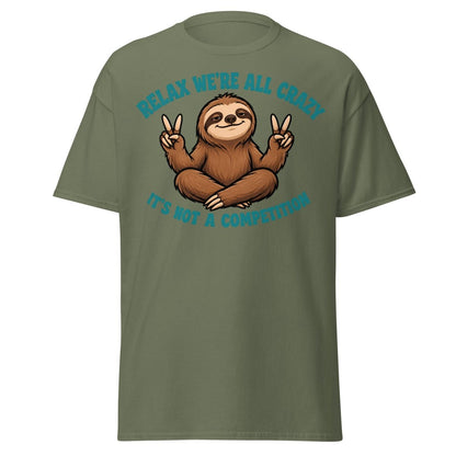 Relax We're All Crazy Sloth Tee - Military Green - TeeRipple