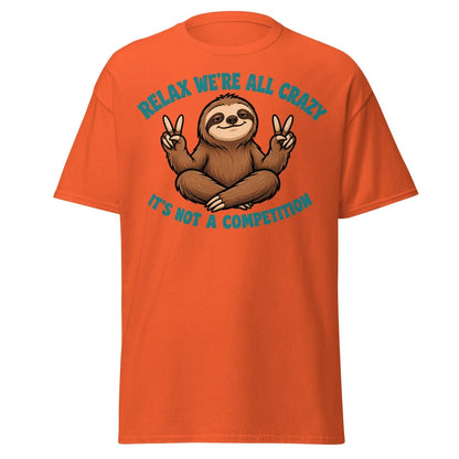Relax We're All Crazy Sloth Tee - Orange - TeeRipple