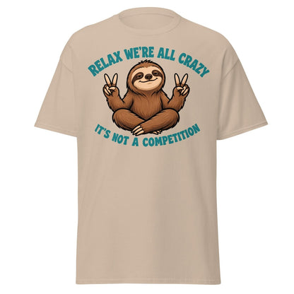Relax We're All Crazy Sloth Tee - Sand - TeeRipple