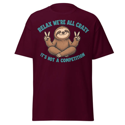 Relax We're All Crazy Sloth Tee - Maroon - TeeRipple